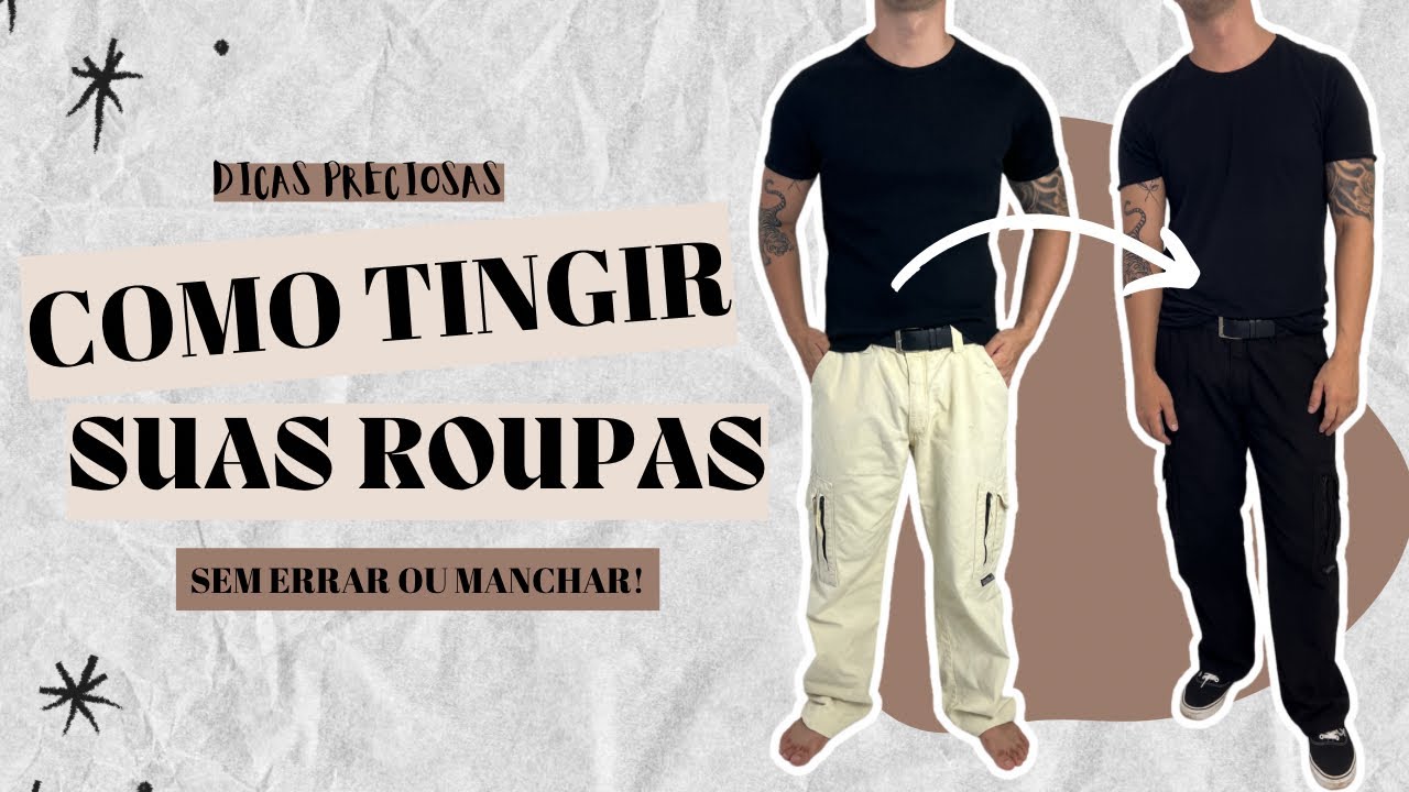 COMO TINGIR ROUPAS | dicas preciosas e produtos para não manchar, garantindo a perfeição!