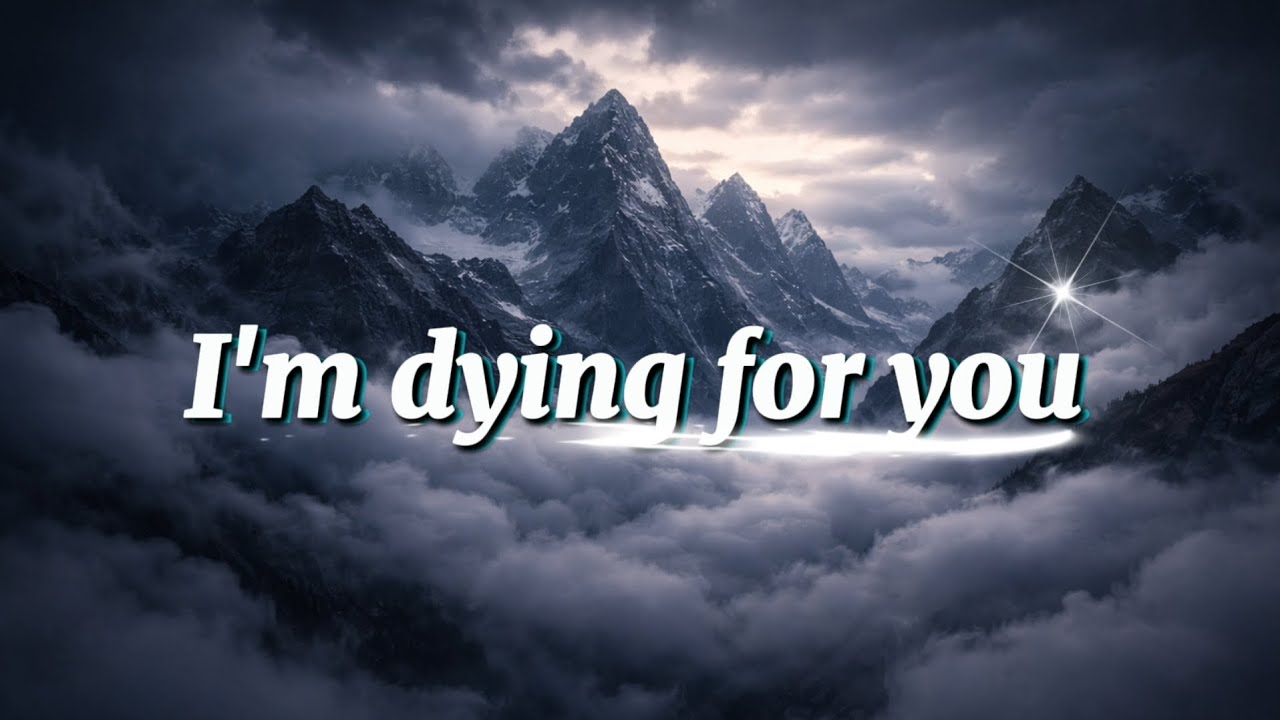 I’m Dying For You - Heartbreaking Emotional Ballad