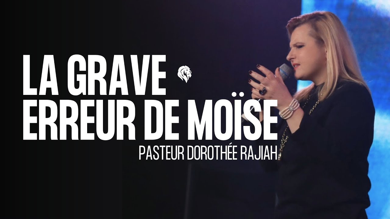 La Grave erreur de Moïse I Pasteur Dorothée Rajiah