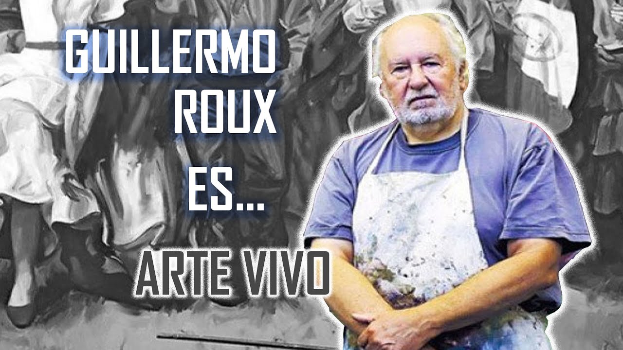 GUILLERMO ROUX en este capítulo de Arte Vivo 🎨