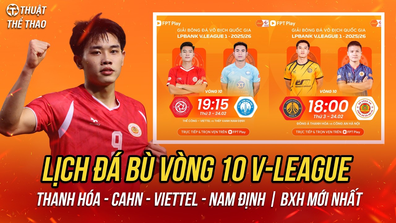 Lịch thi đấu và trực tiếp đá bù vòng 10 V-League | Thanh Hóa vs CAHN, Viettel vs Nam Định