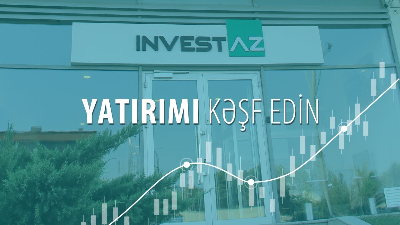 InvestAZ ilə yatırımı kəşf edin!