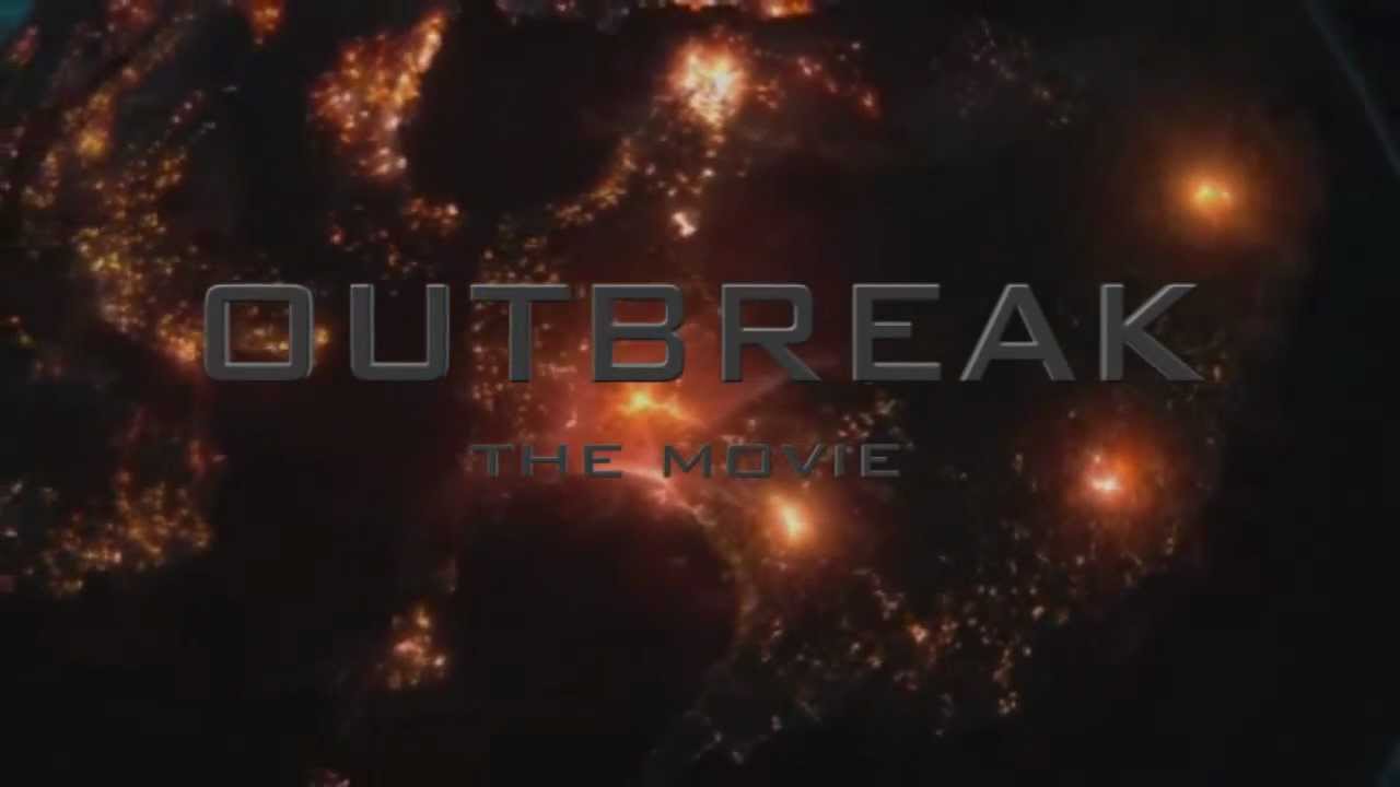 7C - Outbreak The Movie Trailer [Cancelled till I get a New Capture Card]