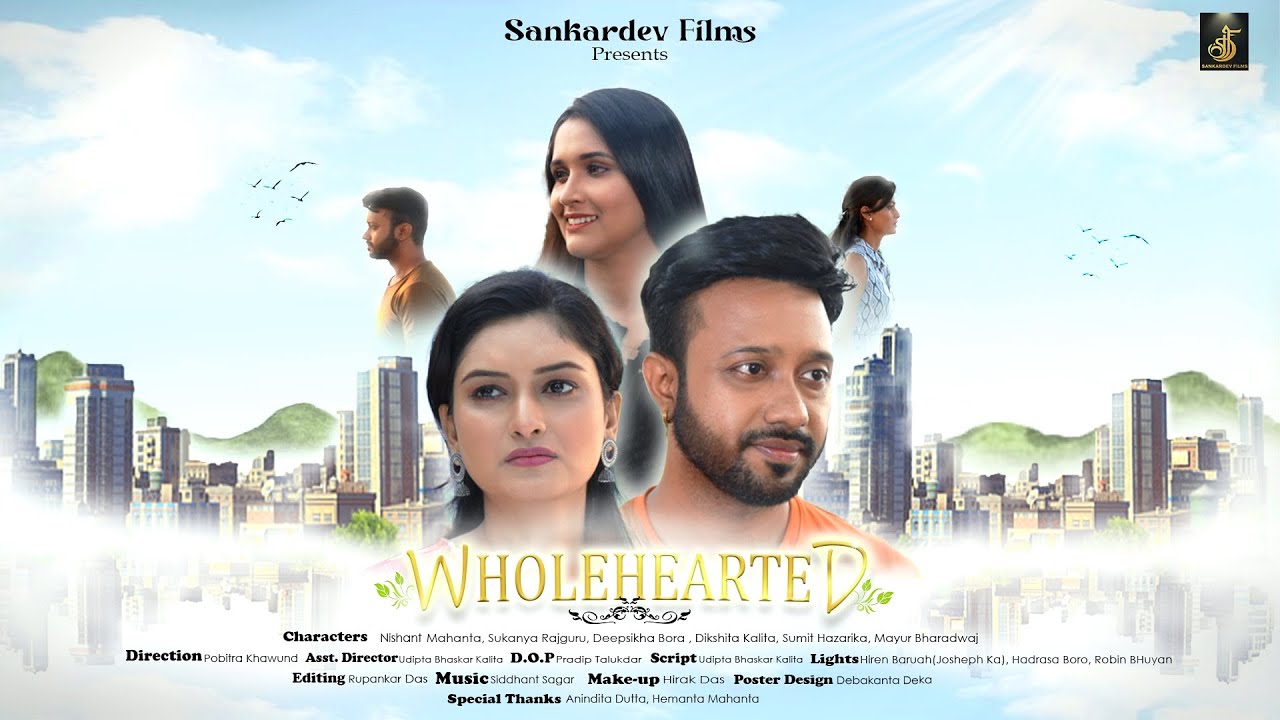 Wholehearted Short Film | Assamese Short Film | Nishant Mahanta - Sankardev Films Presents