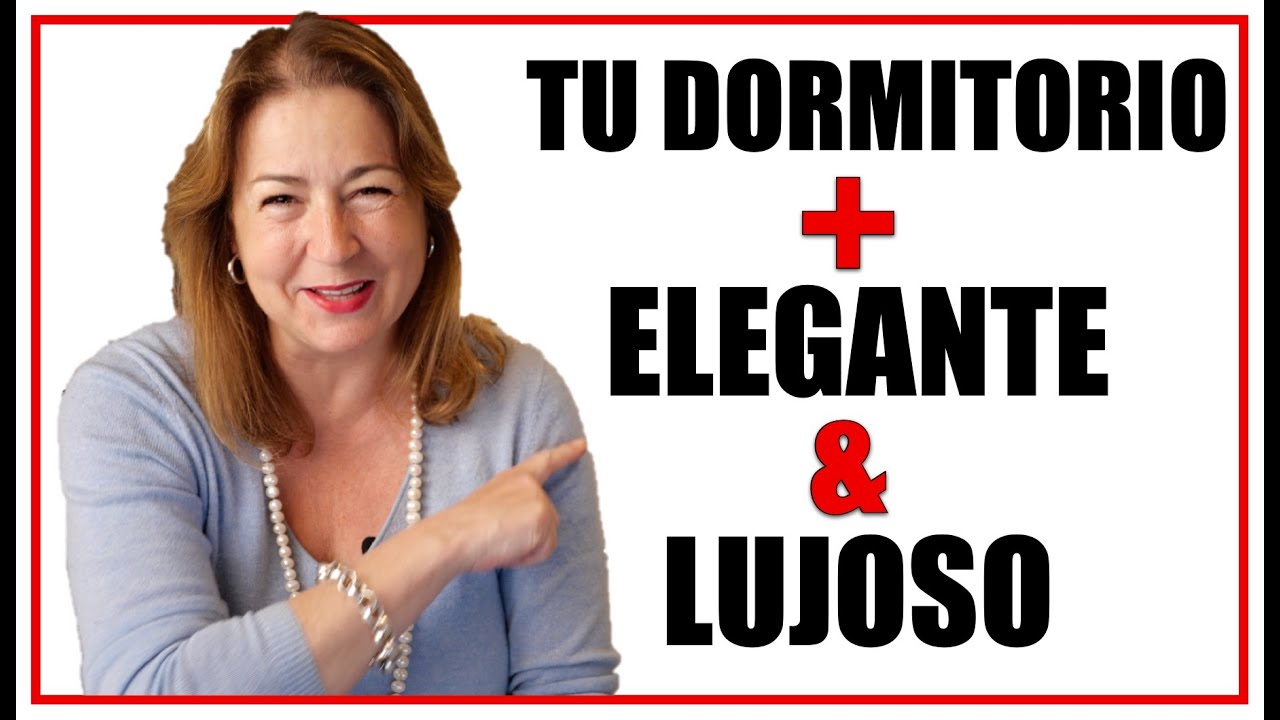 Decoracion DORMITORIO elegante y lujoso. 7 CLAVES