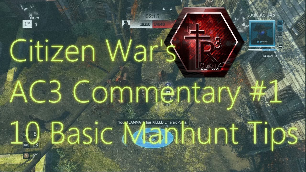 10 Basic Manhunt Tips AC3 Multiplayer Commentary #1