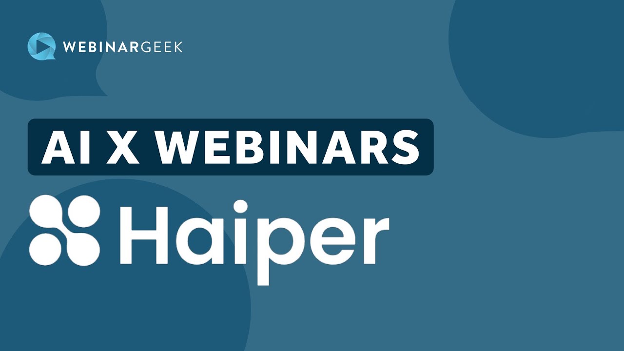 Webinars X AI: Haiper | WebinarGeek