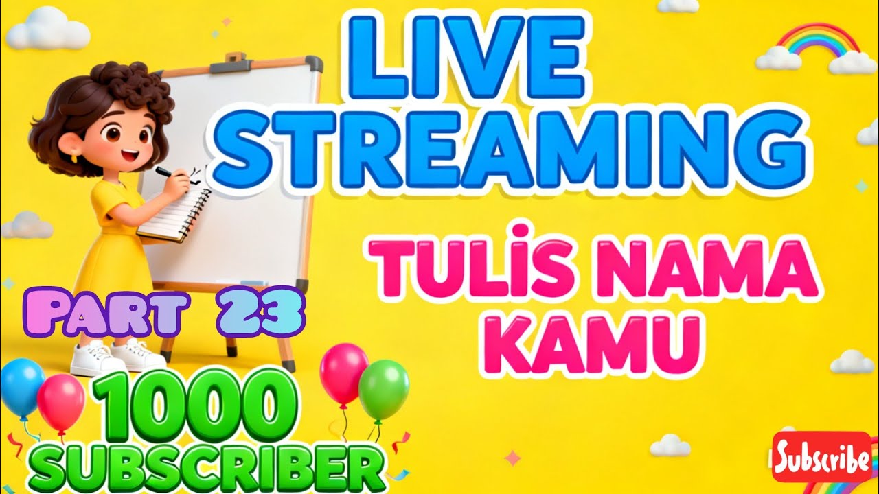 LIVE❗TULIS NAMA KAMU! 😇 |WRITE YOUR NAME! Part 23