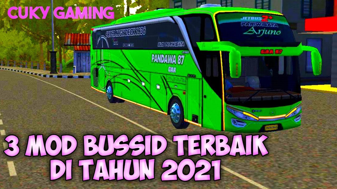 2 MOD BUSSID TERBAIK TAHUN 2021 | CUKY GAMING |