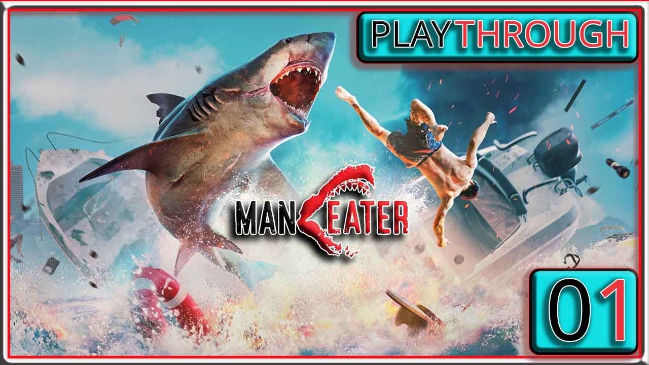 MANEATER &ndash; PLAYTHROUGH &ndash; PART 01