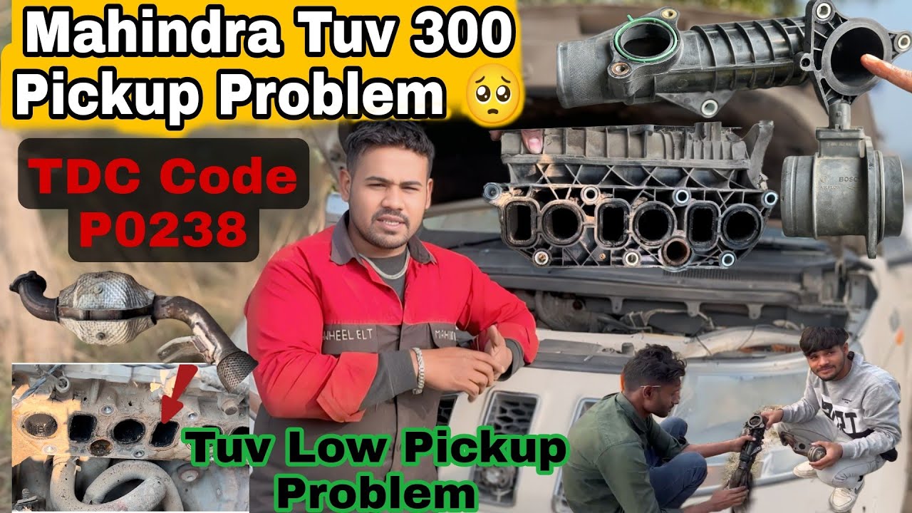 Mahindra Tuv 300 Pickup Problem Mahindra Tuv 300 Low Pickup Problem P0045