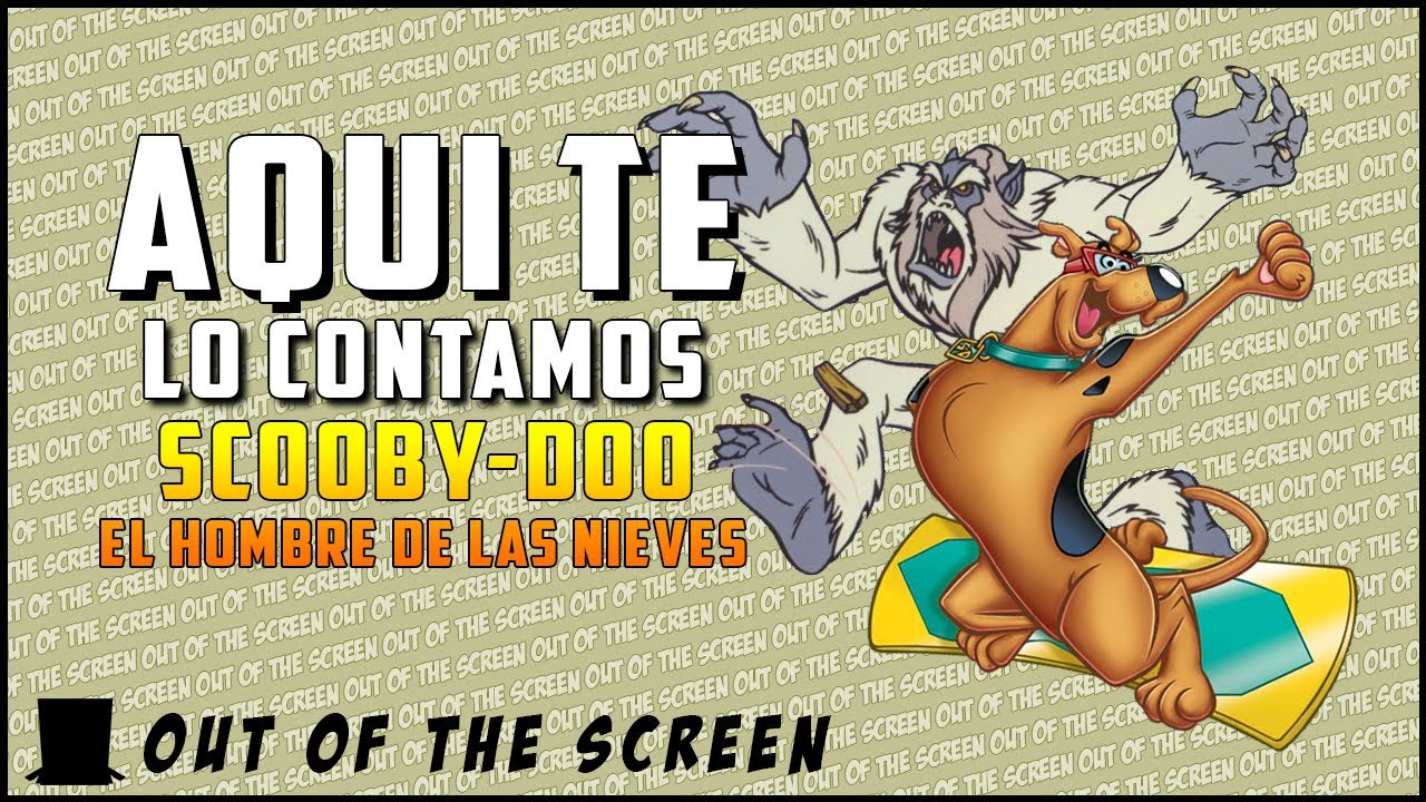 Scooby-Doo y el Hombre de las Nieves - AQUÍ TE LO CONTAMOS Resumen & Reseña | OOTS En Minutos