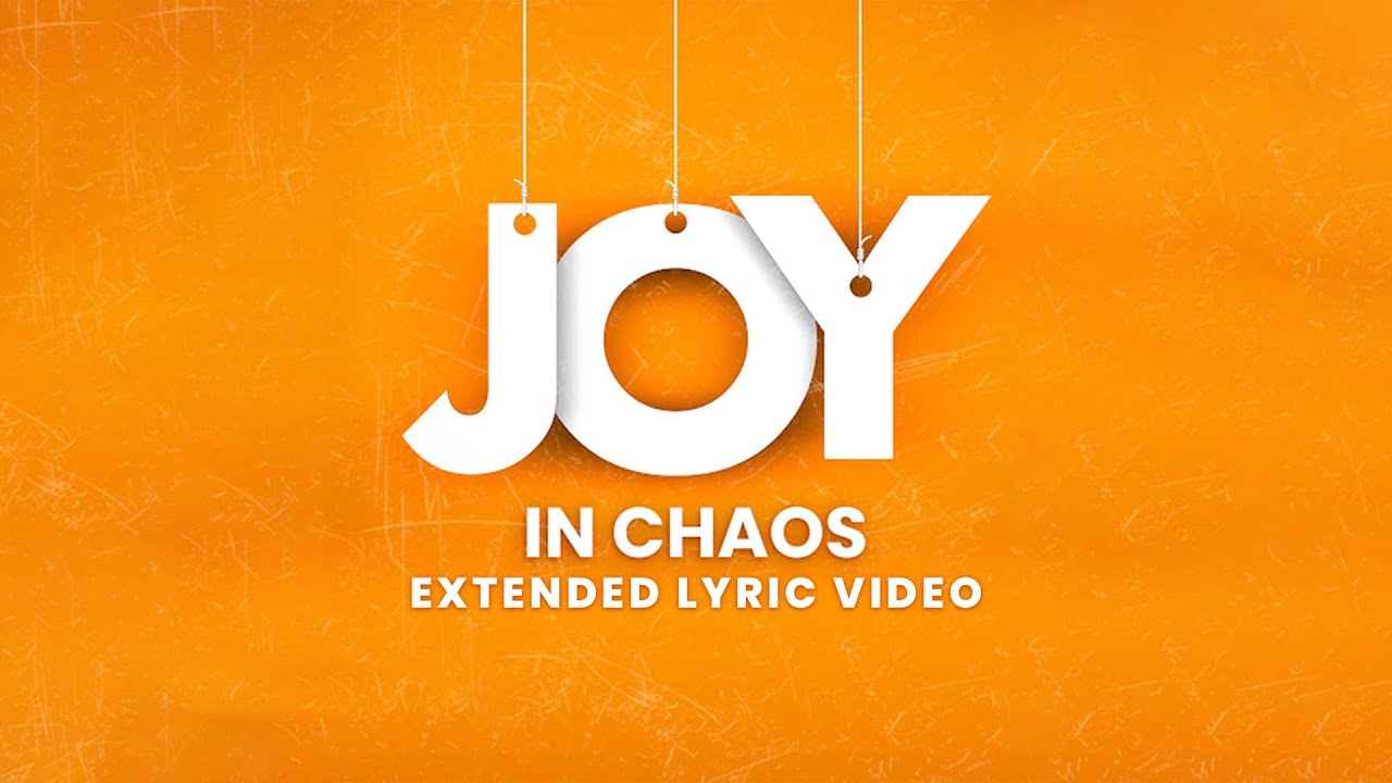 Joy in chaos extended lyric video with D6 x Stanley Ifenna (firm foundation by cody carnes)