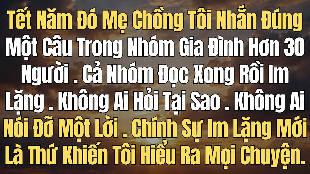 Bị Mẹ Chồng Nhắn Trong Nhóm Gia Đình Không Cho Về Tết – Vài Ngày Sau Họ Lại Gọi Tôi Quay Về Vì...