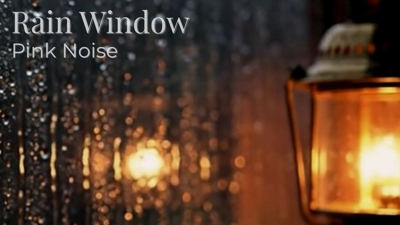 #141 Gentle Rain on Window by Lantern Light | Rain Sounds for Sleep | Pink Noise | 3 Hours