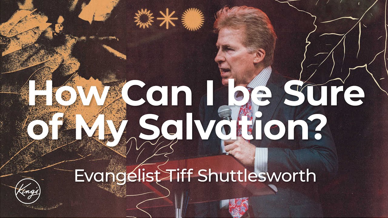 How Can I Be Sure of My Salvation? | Evangelist Tiff Shuttlesworth