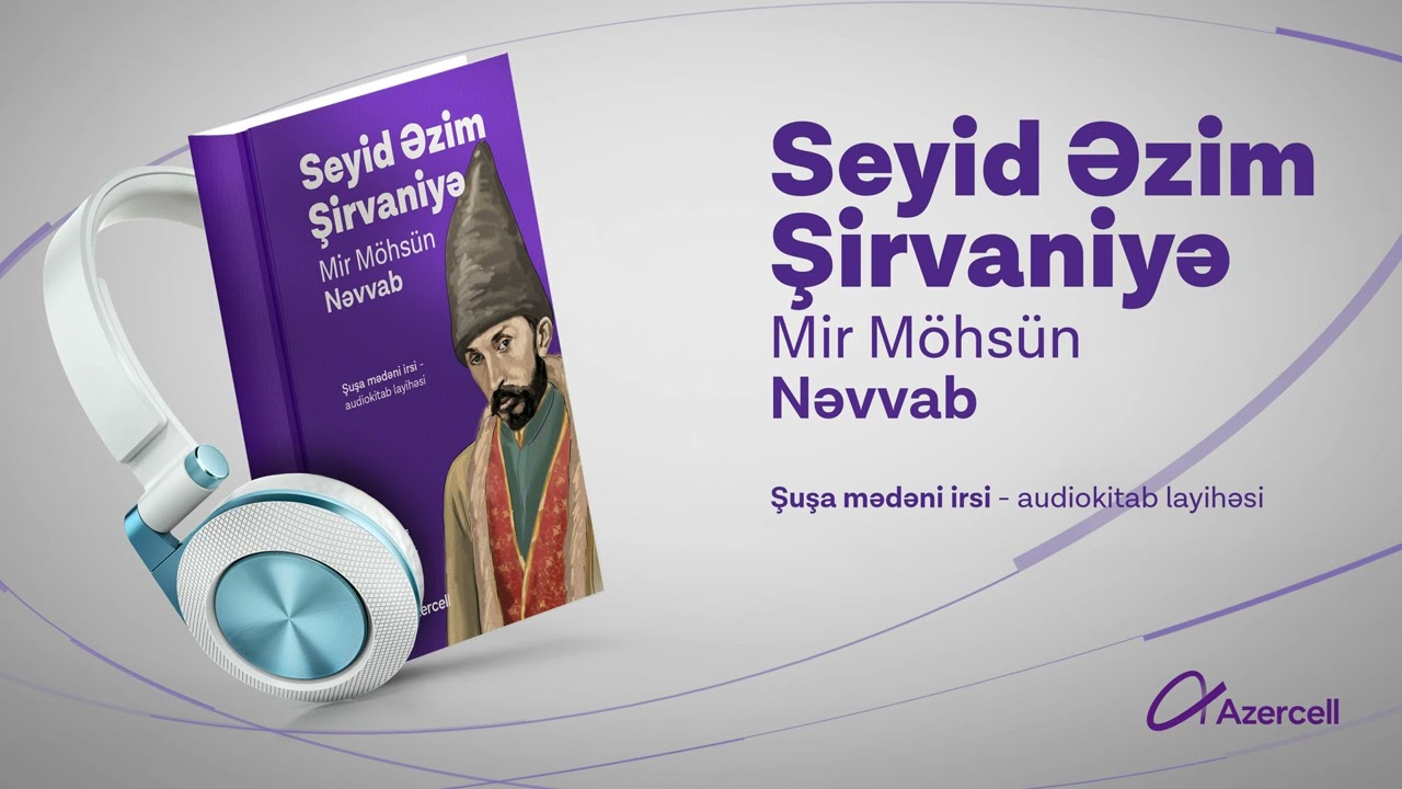 Mir Möhsün Nəvvab: “Seyid Əzim Şirvaniyə ”
