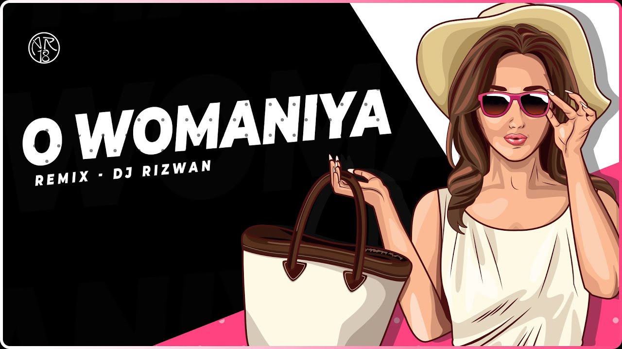 O Womaniya - (Remix) | DJ Rizwan | Gangs Of Wasseypur | 4K