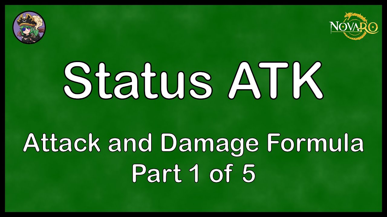 [NovaRO] - StatusATK | Attack and Damage Formula | Part 1 of 5