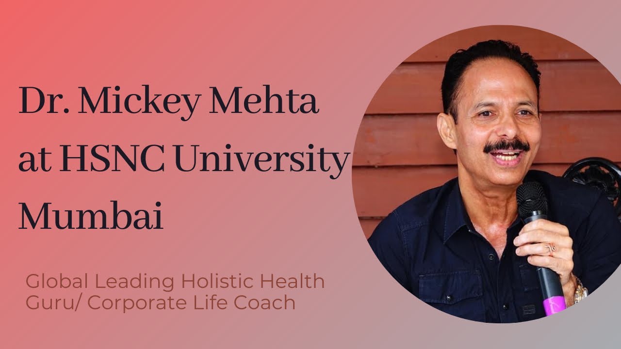 Dr. Mickey Mehta at HSNC University Mumbai