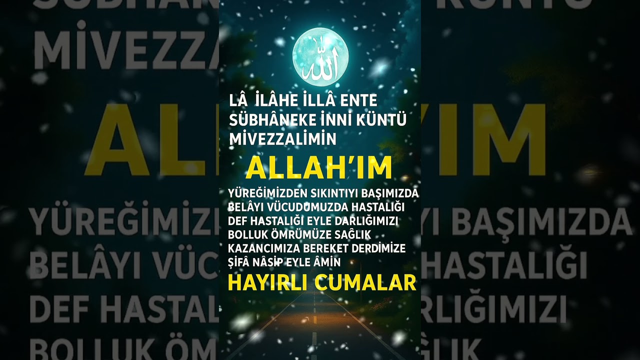 🌙 L&acirc; İl&acirc;he İll&acirc; Ente S&uuml;bhaneke | Hayırlı Cumalar Duası ve Anlamı