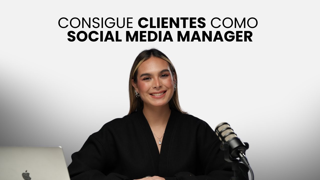 Cómo Conseguir Clientes como Social Media Manager - Desde Casa