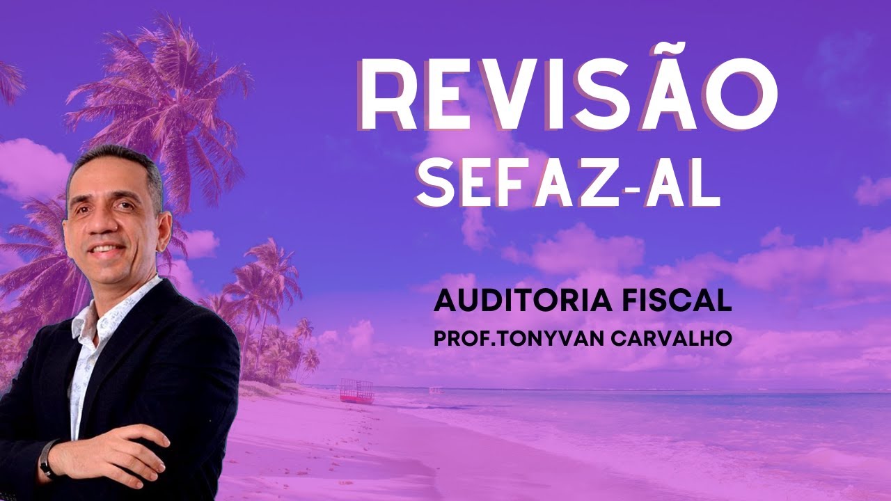 Revisão SEFAZ-AL - Auditoria Fiscal