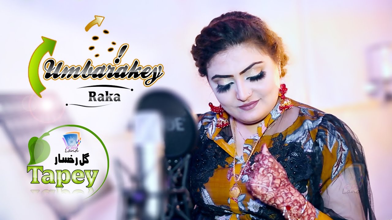 Umbarakey Raka Akhtar Dey Ragharey Oza Chey Arman Mey   | Gul Rukhsar | 2021 | Cd Land Production