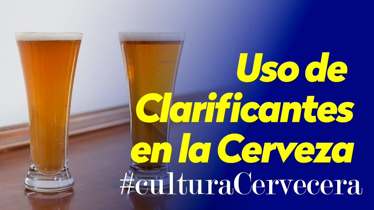 Uso de clarificantes en la Cerveza