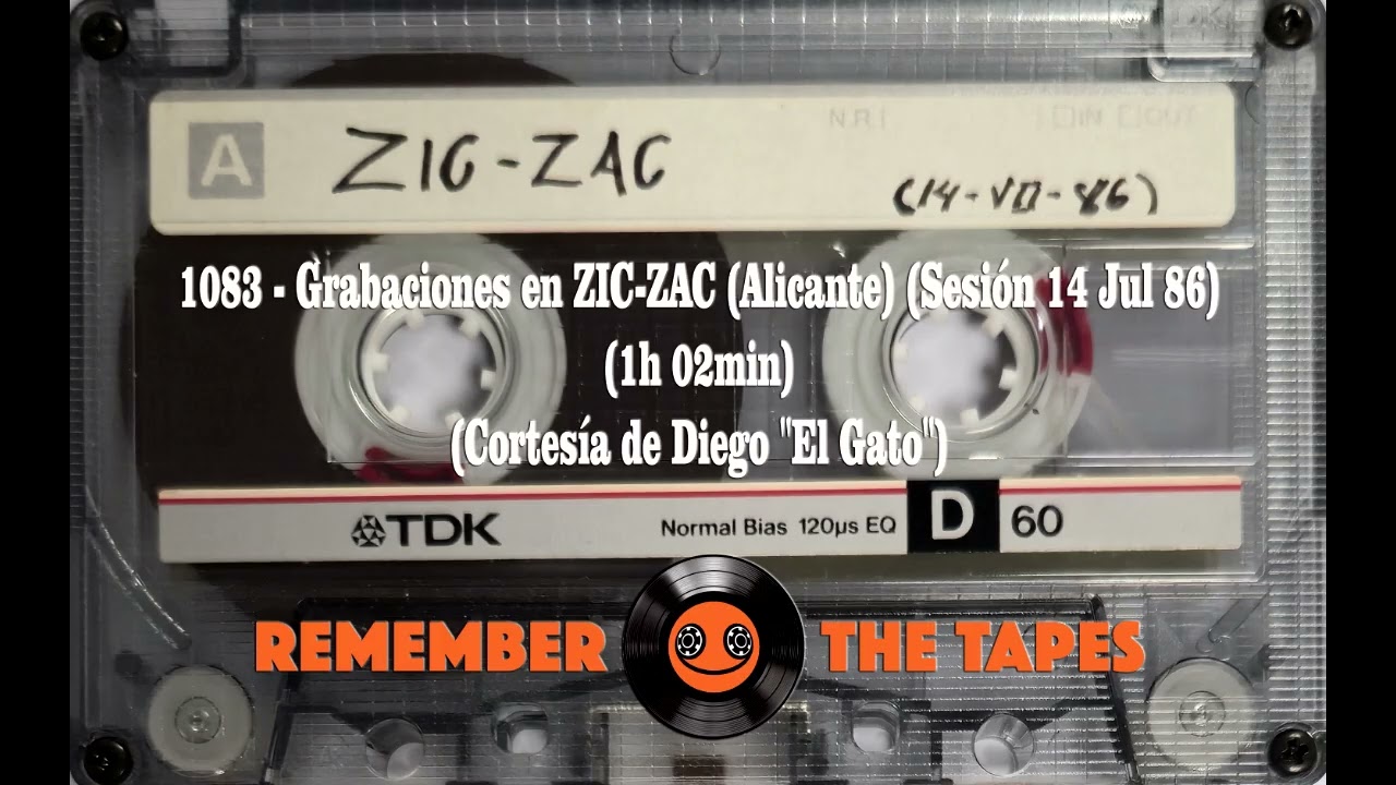 1083-Grabaciones en ZIC-ZAC (Alicante - Sesión 14 Jul 86) (1h 02min) (Cortesía de Diego ''El Gato'')