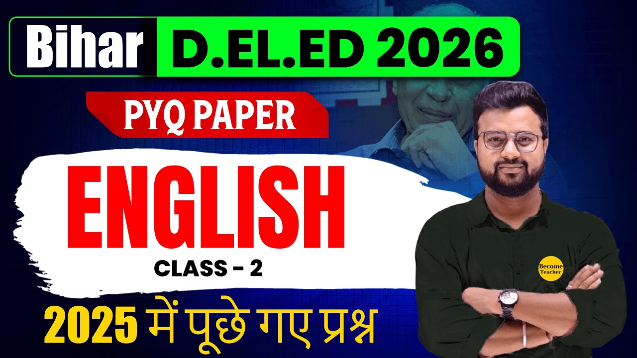 English for Bihar DElEd 2026 | Grammar + Practice + PYQs | Class - 2 | Navneet sir