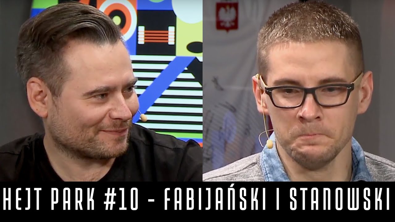 FABIJAŃSKI I STANOWSKI - HEJT PARK #10