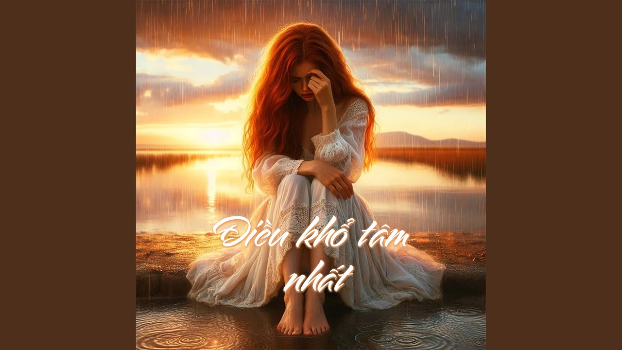 Điều Khổ Tâm Nhất