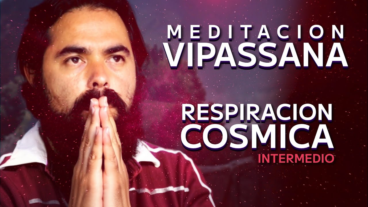 Meditación Vipassana 2.0 /Jacobo Grinberg / Respiración Cósmica