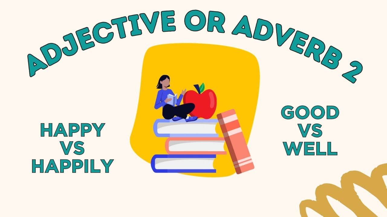 Adjective or Adverb Exercise 2