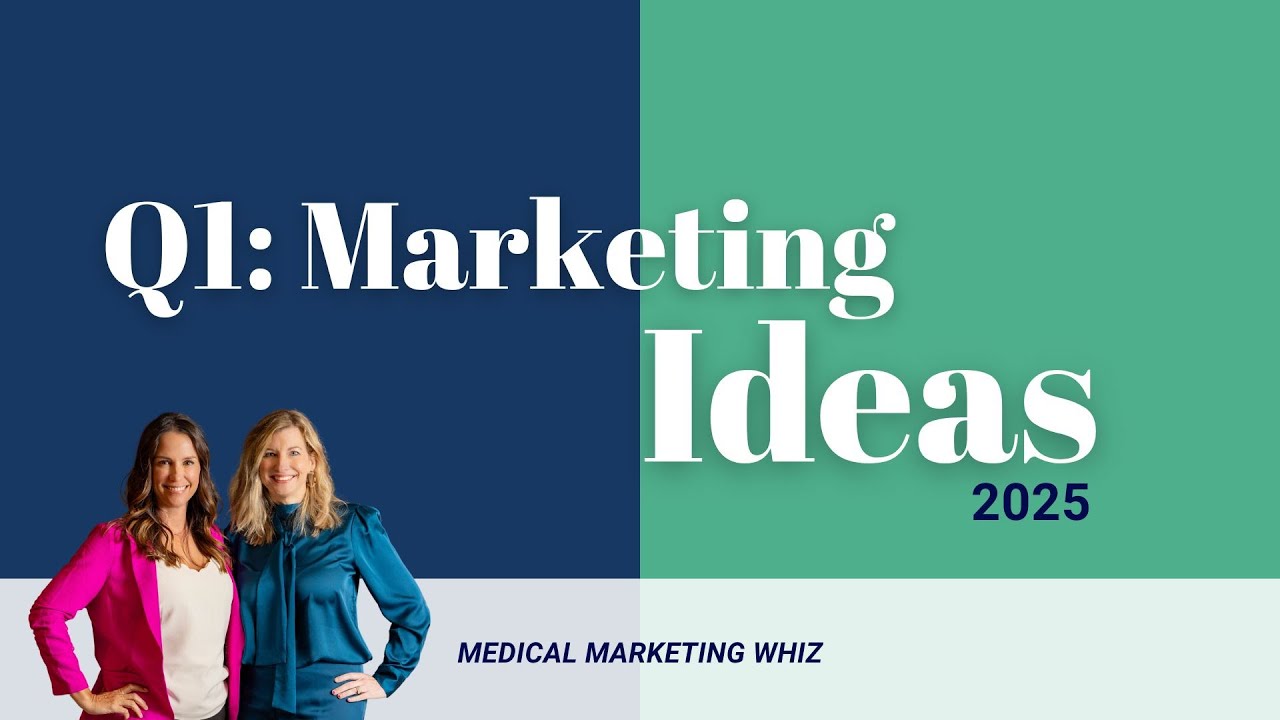 Q1 2025 Marketing Ideas for Medical and Aesthetics Clinics | Creative Campaigns & Promotions