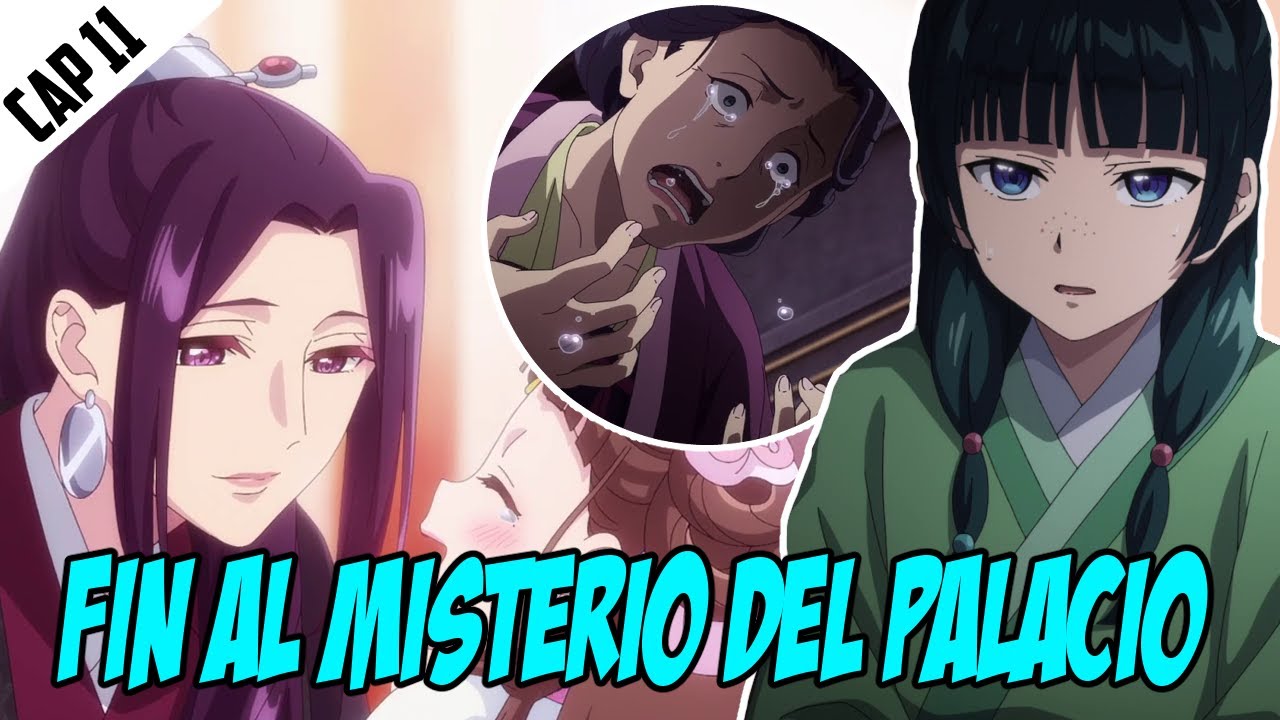 MAOMAO DESCUBRE TODO!! 🎎The Apothecary Diaries/ Kusuriya No Hitorigoto/ Resumen Capitulo 11