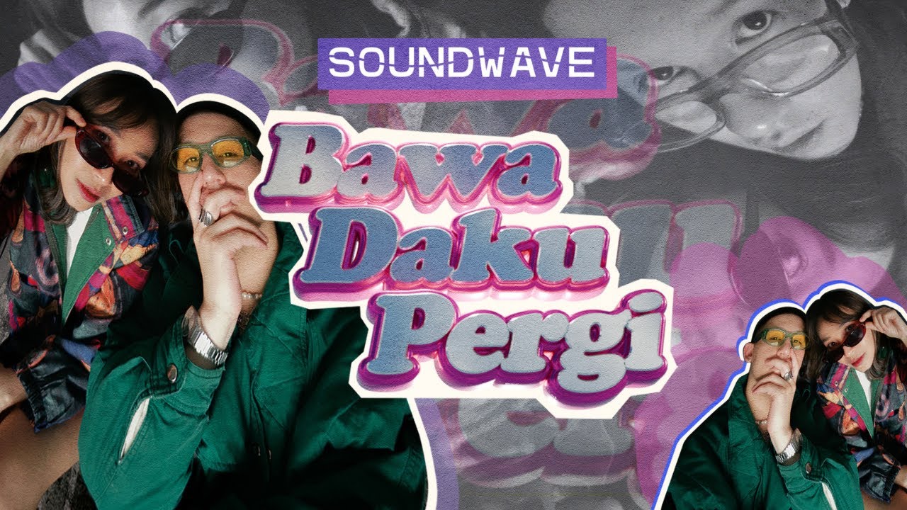 Soundwave - Bawa Daku Pergi (Official Music Video)