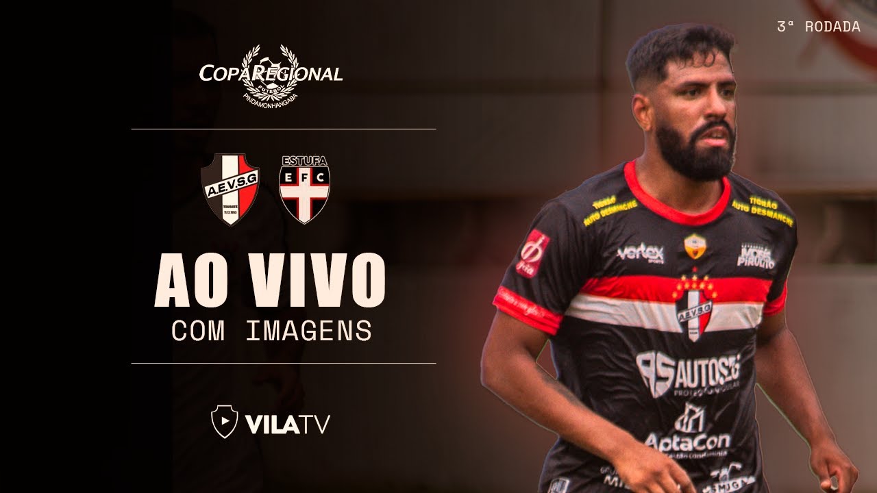 AO VIVO | Vila São Geraldo x Estufa| Copa Regional – 3ª Rodada