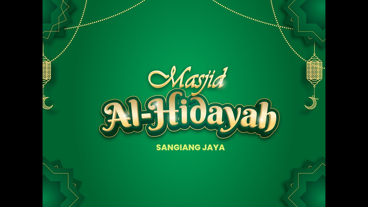 LIVE STREAMING - MASJID AL HIDAYAH SANGIANG JAYA