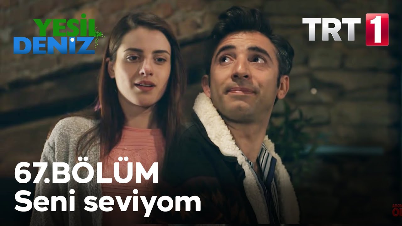 Seni seviyom #YeşilDeniz / 67. Bölüm