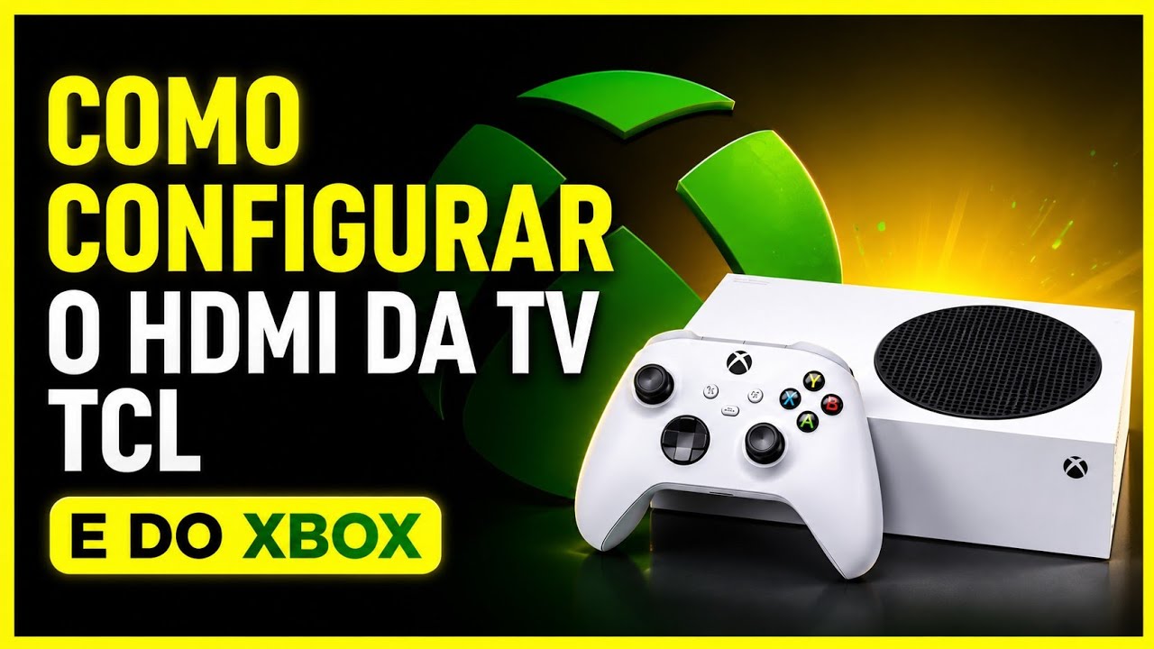 como configurar o HDMI da tv tcl e do xbox