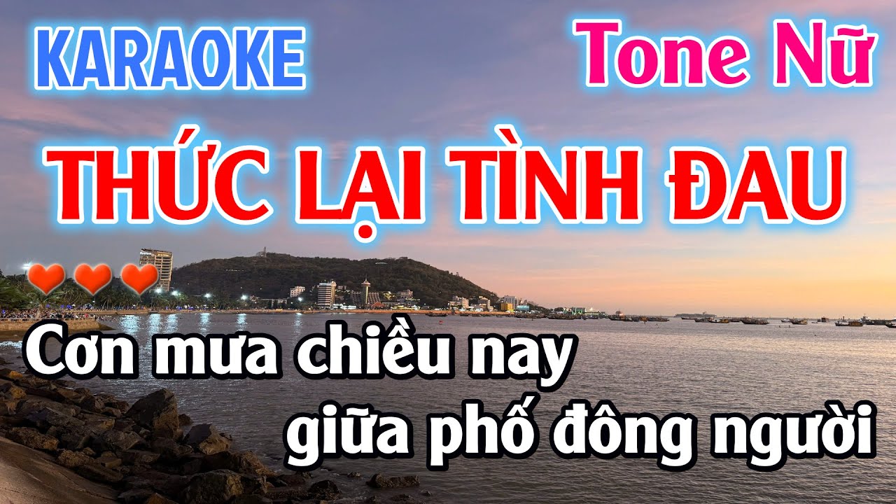 Karaoke Thức Lại Tình Đau Tone Nữ ( La # Thứ ) Nhạc Sống Dễ Hát - Karaoke Beat Chuẩn Tone Nữ Hay
