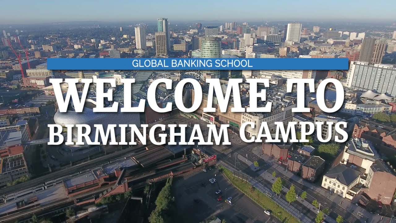 Birmingham Campus | Global Banking School (GBS)
