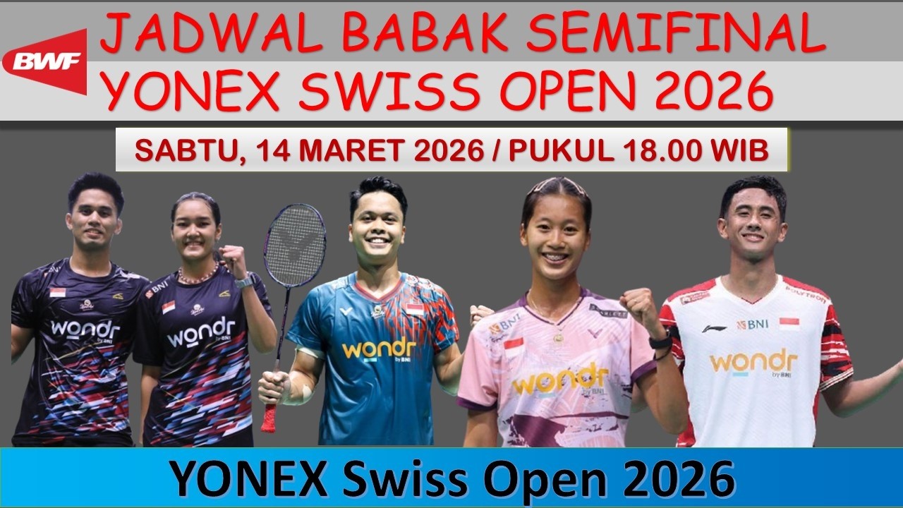 Jadwal Semifinal Swiss Open 2026 Hari Ini │ Day 5 │ 4 Wakil Indonesia di Babak Semifinal │
