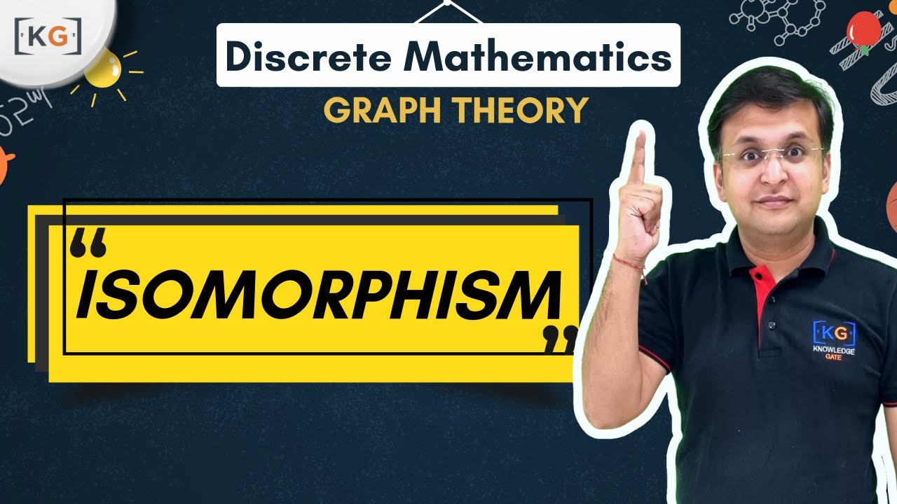 20- Isomorphism in Graph Theory in Discrete Mathematics