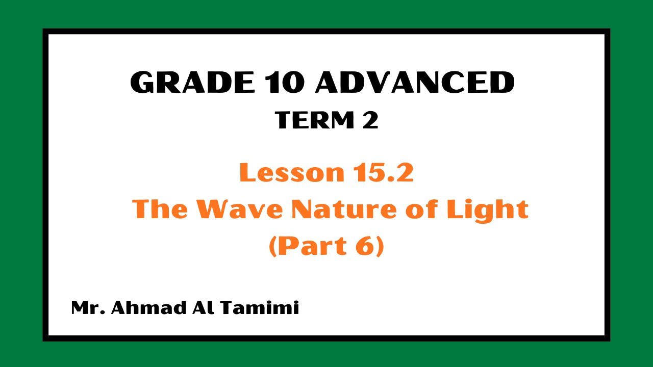 Grade 10 A - Inspire - Lesson 15.2: The Wave Nature of Light - Part (6)