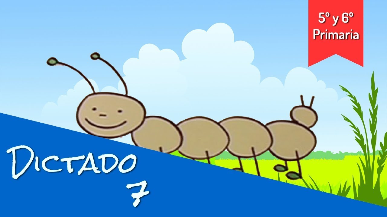 5º y 6º Primaria. Dictado 7. Lengua
