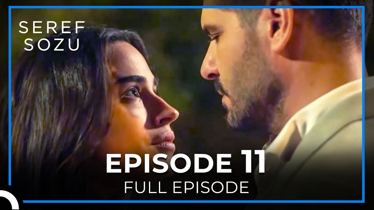 Seref Sozu Episode 11