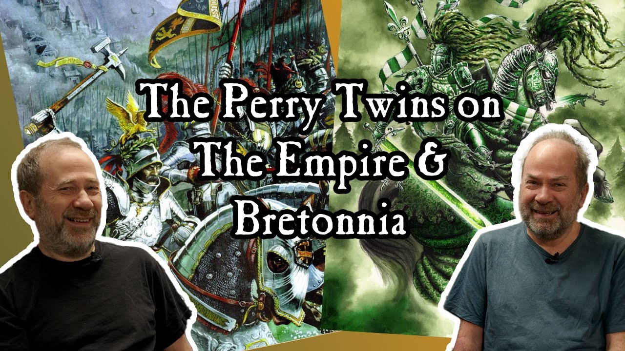 The Perry Twins on The Empire and Bretonnia